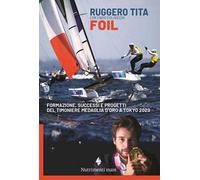 Foil. Formazione, successi e progetti del timoniere medaglia d'oro a Tokyo 2020