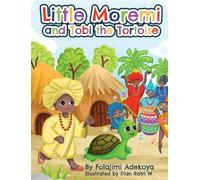 Folajimi Adekoya Little Moremi and Tobi the Tortoise (Copertina rigida)