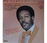 Fold, Charles - He'll Step Right in Just When You Need Him Most