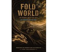 Fold World: The Hidden Law of the Fold - The Tortoise and the Hare