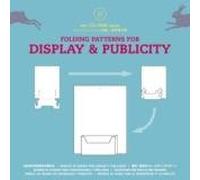 Folding patterns for display & publicity-Modelli da piegare per esposizione e pubblicità. Ediz. bilingue. Con CD-ROM