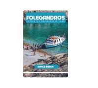 FOLEGANDROS ULTIMATIV REISEFÜHRER 2025