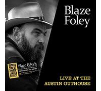 Foley, Blaze - Live At The Austin Outhouse