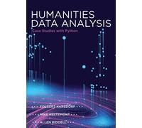 Folgert Karsdorp Allen Riddell Mike Kest Humanities Data Ana (Copertina rigida)