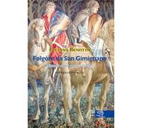 Folgóre da San Gimignano. Historia di un poeta cavaliere - Benotto Luciana