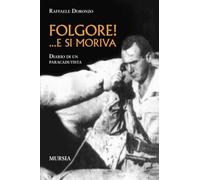 Folgore! ... E si moriva. Diario di un paracadutista