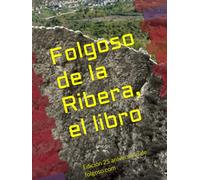 Folgoso de la Ribera, el libro: Edición 25 aniversario de folgoso.com