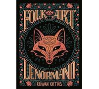 Folk Art Lenormand: Colorful 39-Card Divination Deck with 3 Extra Cards, 96-Page Illustrated Guidebook, Instructions for Learning to Read with Lenormand Cards