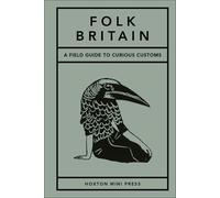 Folk Britain: A field guide to curious customs
