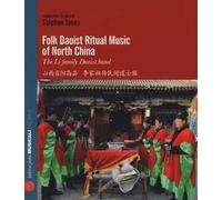 Folk Daoist ritual music of North Cina. The Li family Daoist band. Ediz. italiana e inglese. Con CD Audio