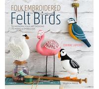 Corinne Lapierre Folk Embroidered Felt Birds (Tascabile)