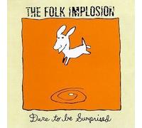 Folk Implosion - Dare to Be Surprised by Folk Implosion (1997) Audio CD