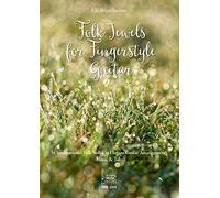 Folk Jewels for Fingerstyle Guitar.: 16 Traditional Folk Songs in Elegant Guitar Arrangements