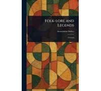Folk-lore and Legends