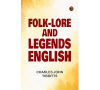 Folk-Lore and Legends