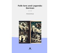 Folk-lore and Legends: German