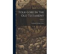 Folk-lore In The Old Testament; Volume 3 (Copertina rigida)