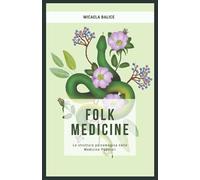 Folk Medicine: La struttura psicomagica nelle medicine popolari