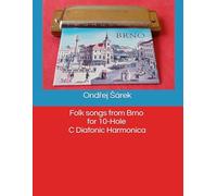 Folk songs from Brno for 10-Hole C Diatonic Harmonica