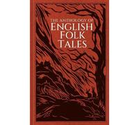 Folk Tales Authors The Anthology of English Folk Tales (Copertina rigida)