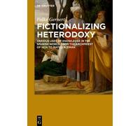 Folke Gernert Fictionalizing heterodoxy (Copertina rigida)