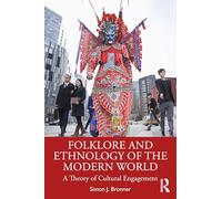 Folklore and Ethnology of the Modern World: A Theory of Cultural Engagement