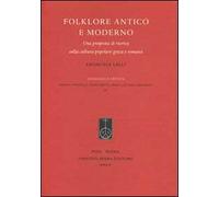 Folklore antico e moderno. Una proposta di ricerca sulla cultura popolare greca e romana