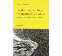 Folklore in Calabria tra memoria ed oblio. Amantea e la costiera tirrenica centrale