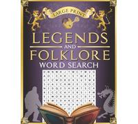 Folklore & Legends Word Search Puzzle Book: 70 Easy-to-Read Puzzles Exploring Myths, Legends, and Superstitions from Around the World | Fun and ... Journey Through Folklore and Ancient Tales