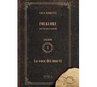 Folklore. Vol. 1: La voce dei morti