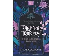 Folkloric Trickery: A Rip-Roaring Fae Mystery: 4