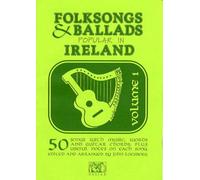Folksongs and Ballads Popular in Ireland: 1