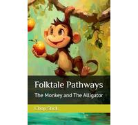 Folktale Pathways: The Monkey and The Alligator