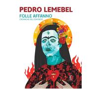 Folle affanno. Cronache del contagio [Paperback] [Mar 09, 2022] Lemebel, Pedro a