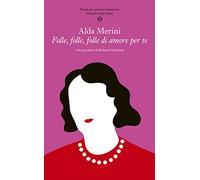 Folle, folle, folle di amore per te