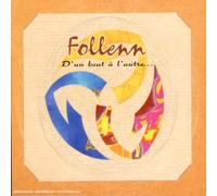 Follenn - D'Un Bout a l'Autre