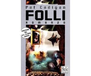 Folli Libro di Pat Cadigan - ShaKe, 2000