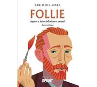 Follie. Angoscia e declino dell'ordinaria umanità