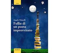 Follie di un poeta improvvisato