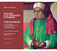 Follina e le sorgenti d'Europa. Cori di Boezio. Da sette carmi del «De con...