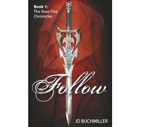 Follow: Book 1 of the Rose Tree Chronicles