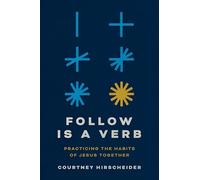 Follow Is a Verb: Practicing the Habits of Jesus Together