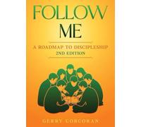 FOLLOW ME - A ROADMAP TO DICSIPLESHIP 2ND EDITION: A ROADMAP TO DISCIPLESHIP: 3