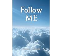 Follow Me: Devotional Writings on Faith in Jesus Christ