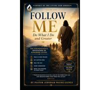Follow Me: Do What I Do And Greater