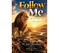 FOLLOW ME: The Road He Asked You to Walk