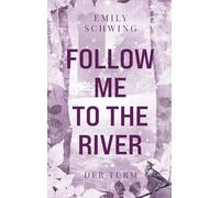 Follow me to the River: Der Turm (Das spannende Finale der Young-Adult Krimithriller Dilogie): 2