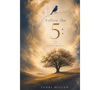 Follow the 5: Volume 1 Testimony