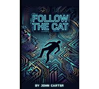Follow the Cat: A Cozy Tech Mystery Featuring Deepfakes, AI, and a Detective Who Doesn't Buy It