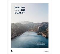 Follow the coast - the Mediterranean Coast: From Gibraltar to Monaco